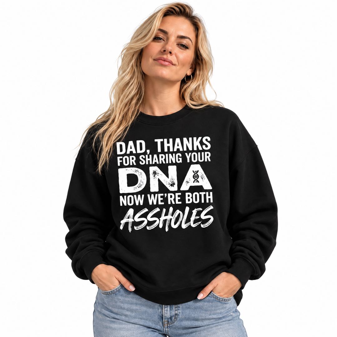 Dad Thanks for Sharing Your DNA – Funny Father & Child Sweatshirt