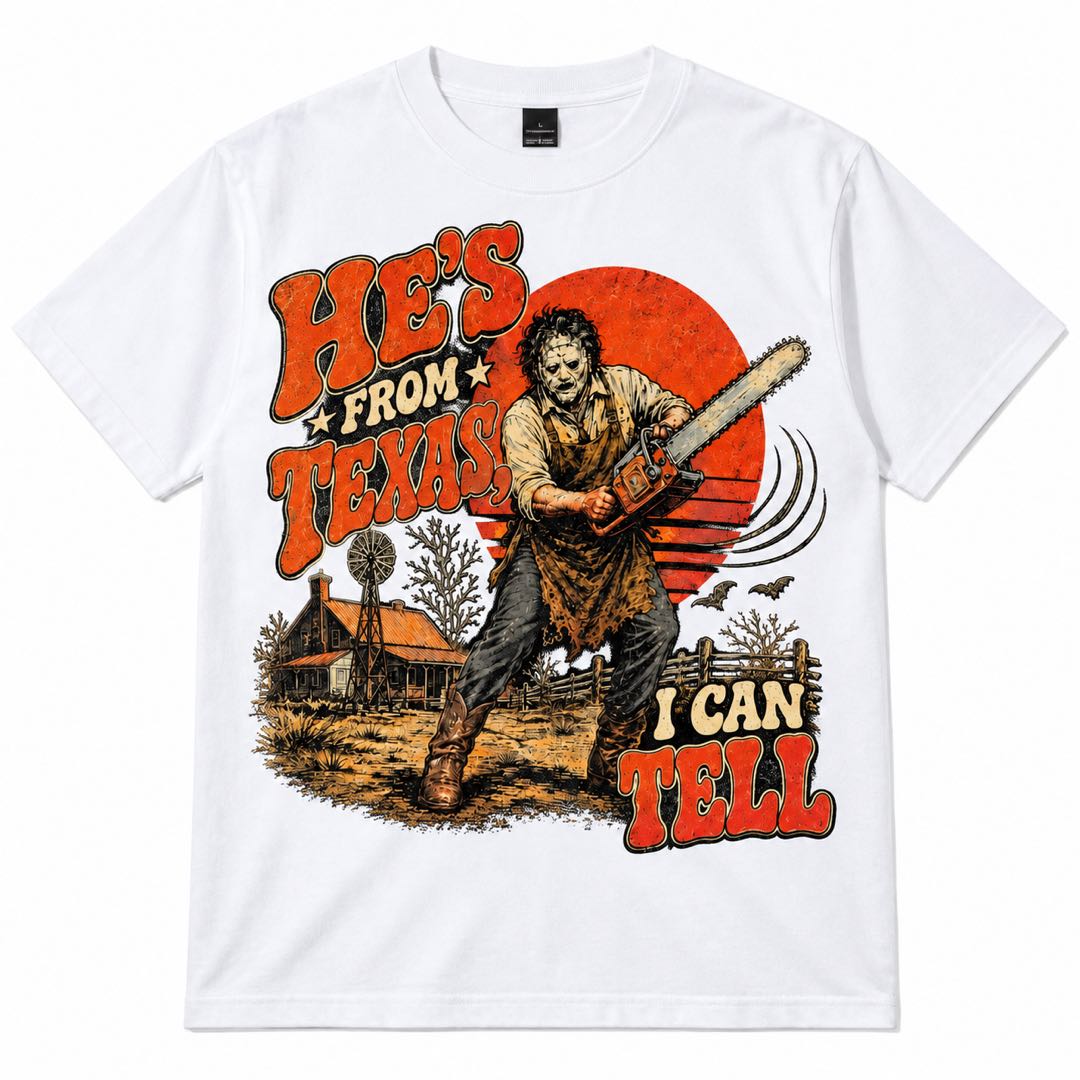He’s From Texas, I Can Tell Funny Horror Graphic T-Shirt