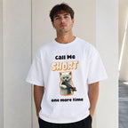 Call Me Short One More Time Funny Graphic Tee front print product photo 02 | Diya Glow