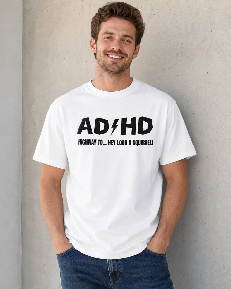 ADHD Highway To Squirrel Funny Graphic Tee