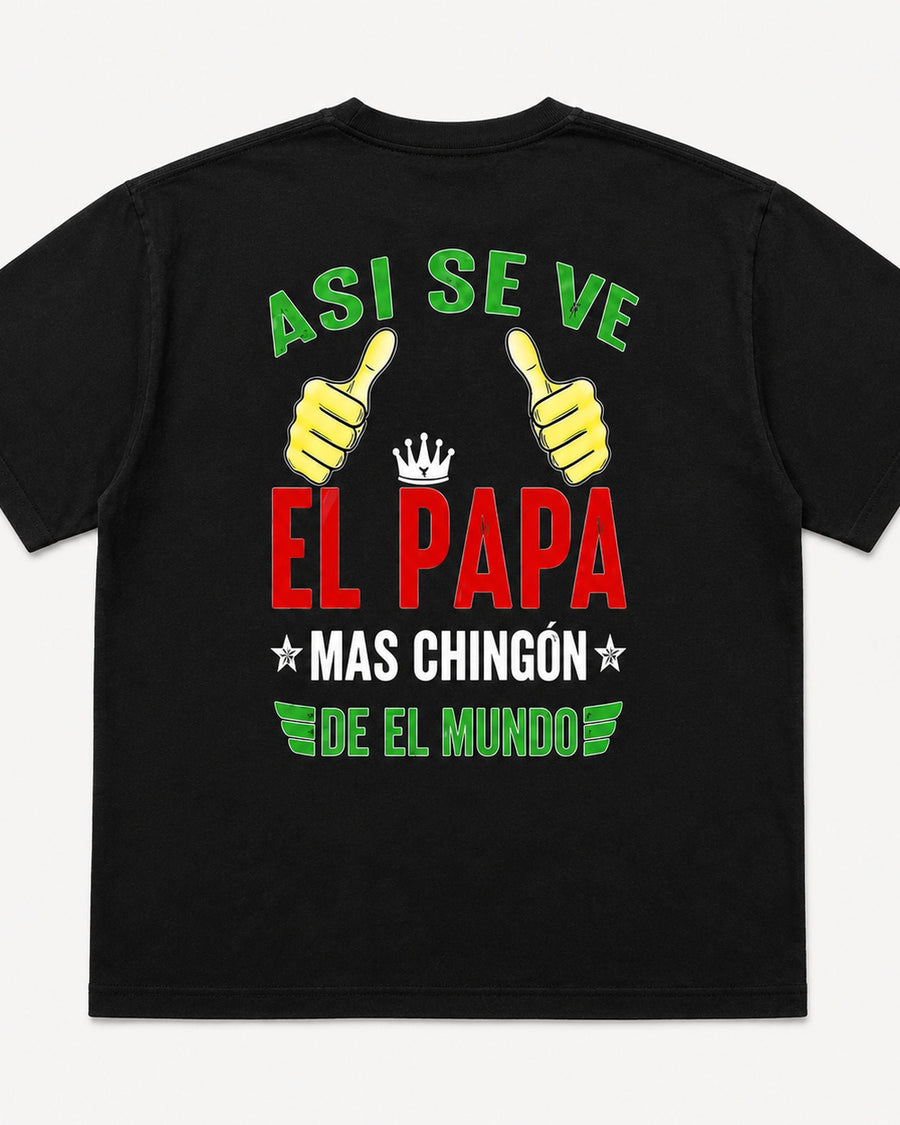 Asi Se Ve El Papa Mas Chingon Funny Dad Graphic Tee