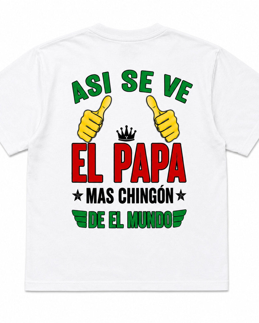 Asi Se Ve El Papa Mas Chingon Funny Dad Graphic Tee