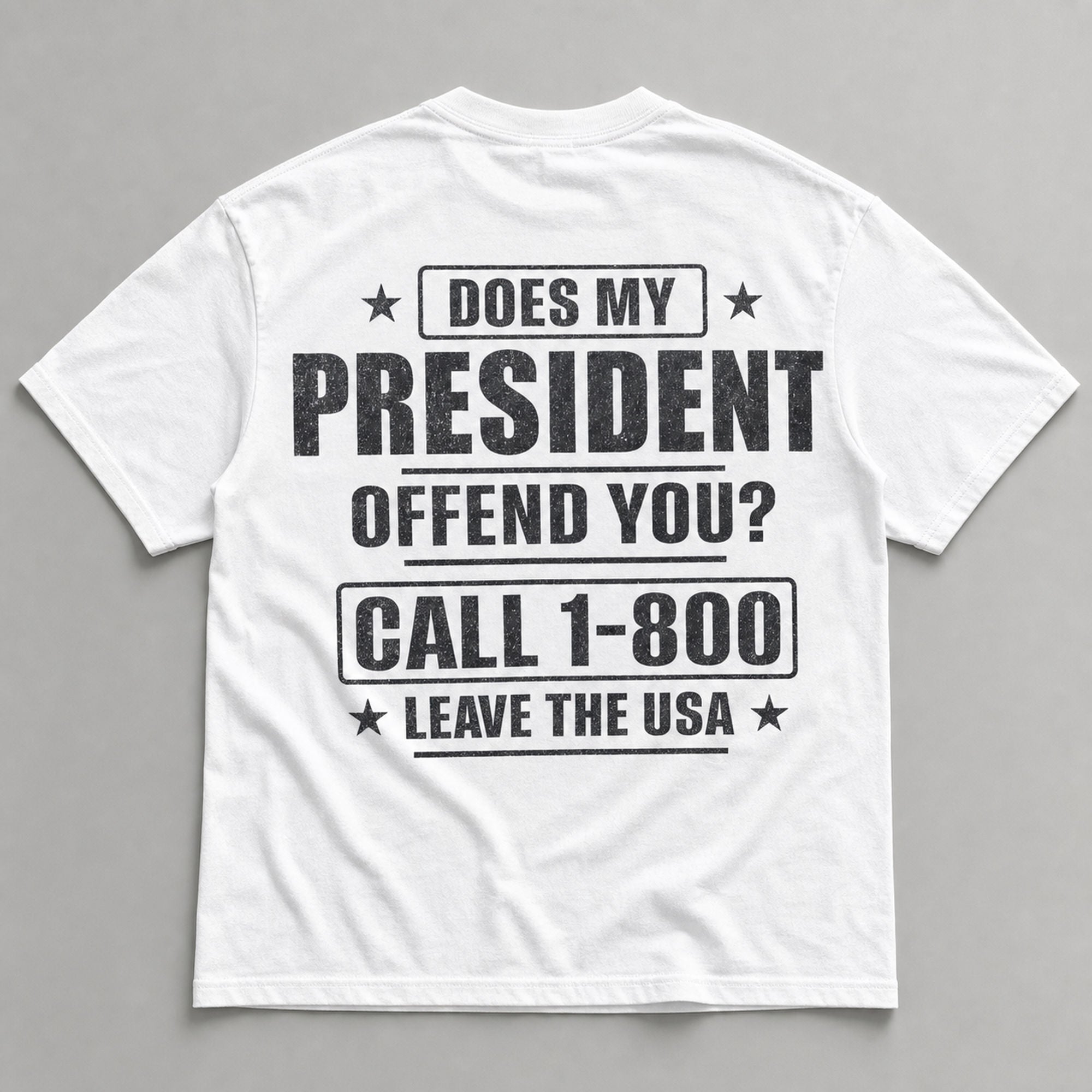 Does My President Offend You patriotic graphic tee white back print flat lay
