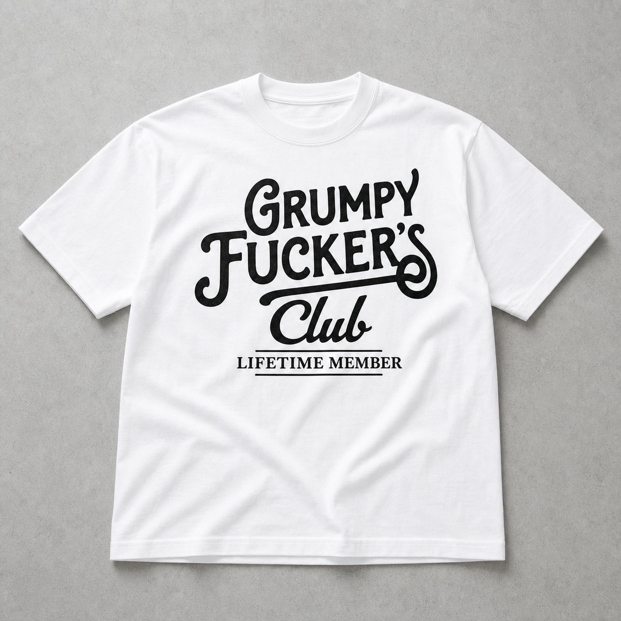 Grumpy Fucker's Club funny graphic tee white front print flat lay
