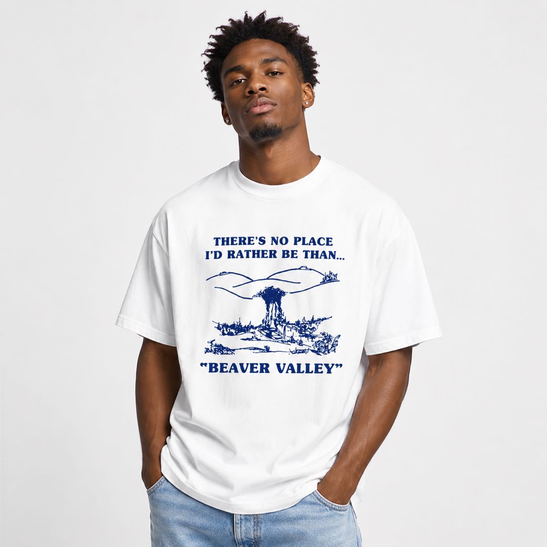 There's No Place I'd Rather Be Than Beaver Valley Funny Graphic T-Shirt