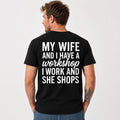 My Wife And I Have A Workshop Funny Woodworking T-Shirt | Husband Carpenter Humor Tee