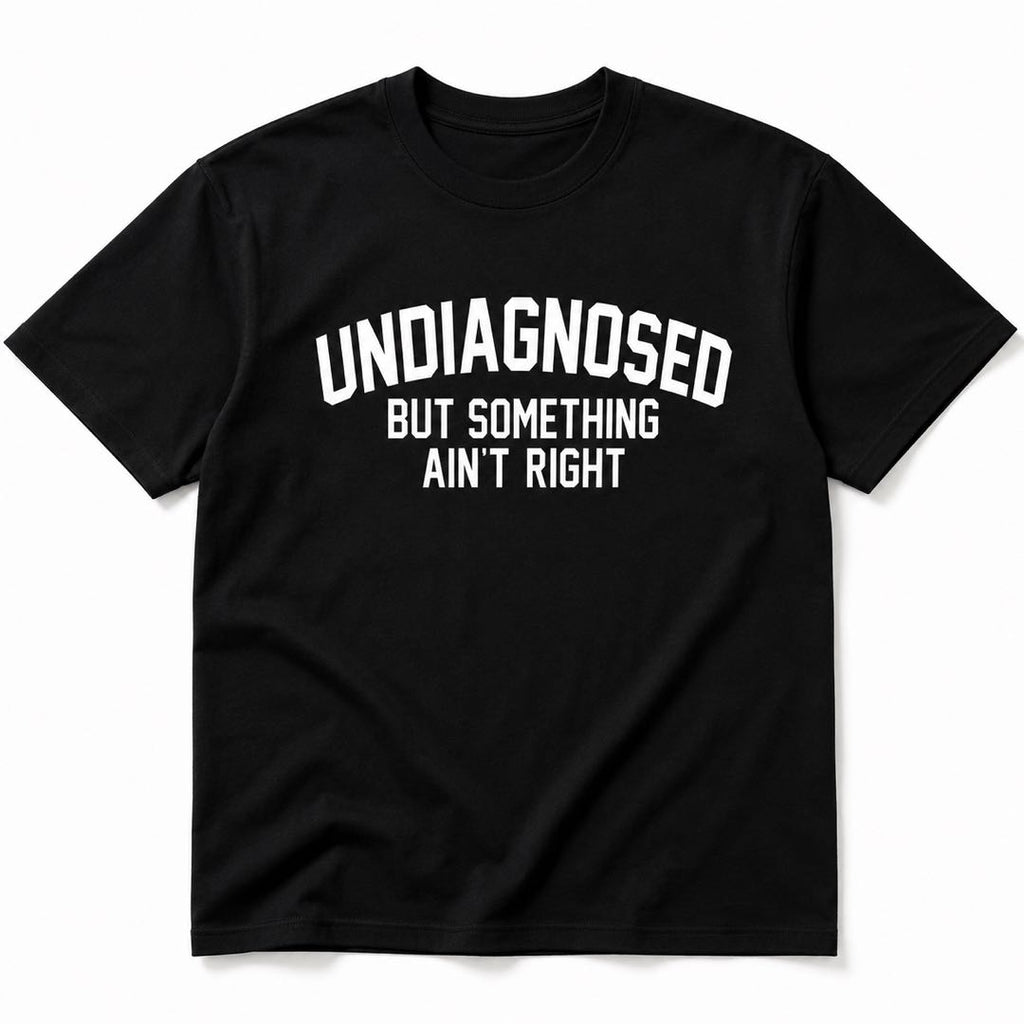 Si Lo Entiendes, Lo Entiendes – Camiseta Sin Diagnóstico Pero Algo No Está Bien