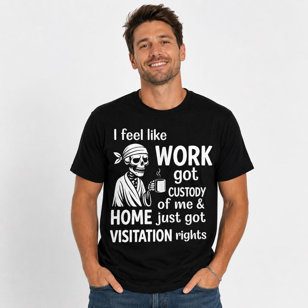 Work Got Custody of Me Skeleton Coffee T-Shirt | Funny Burnout Graphic Tee | Relatable Office Humor Gift