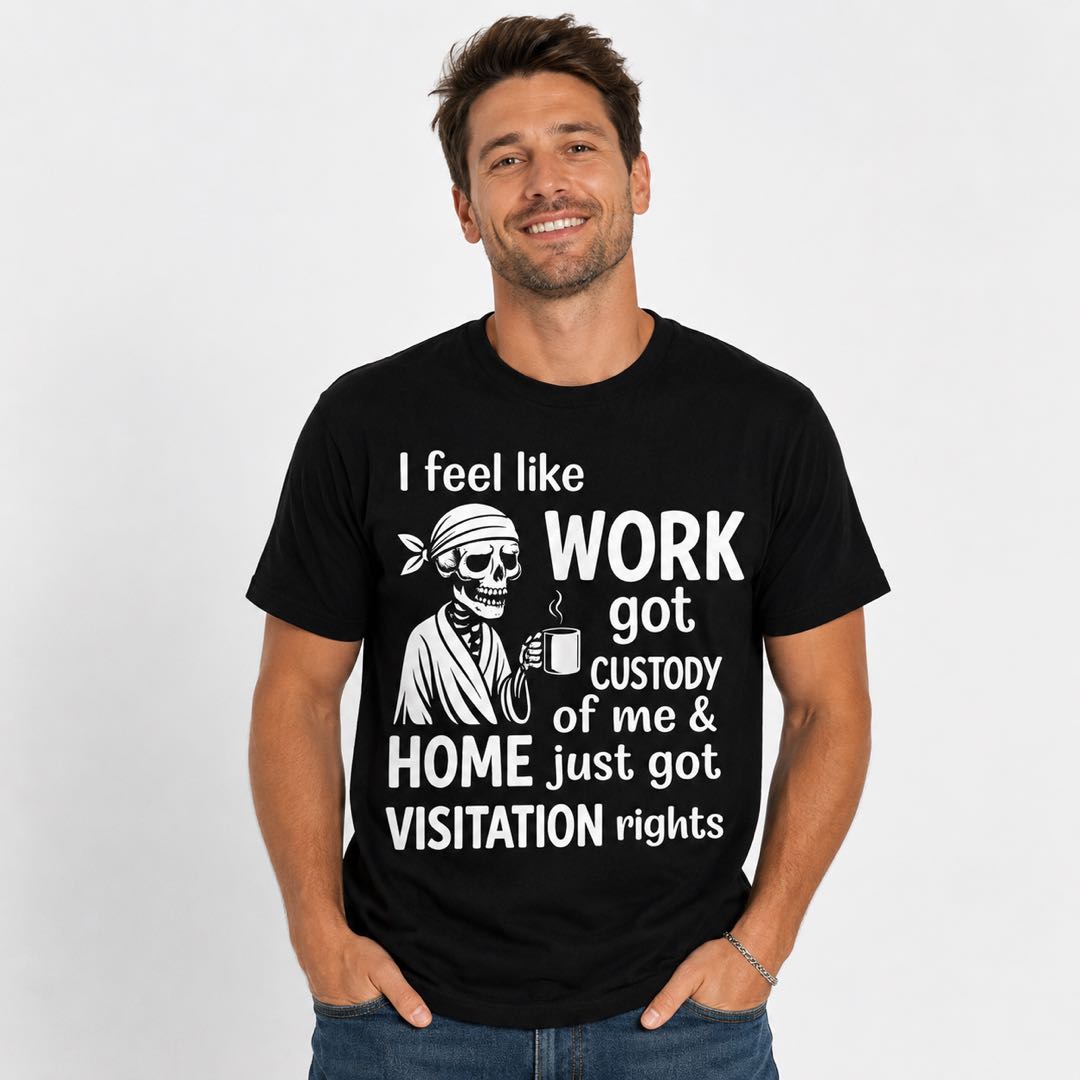 Work Got Custody of Me Skeleton Coffee T-Shirt | Funny Burnout Graphic Tee | Relatable Office Humor Gift