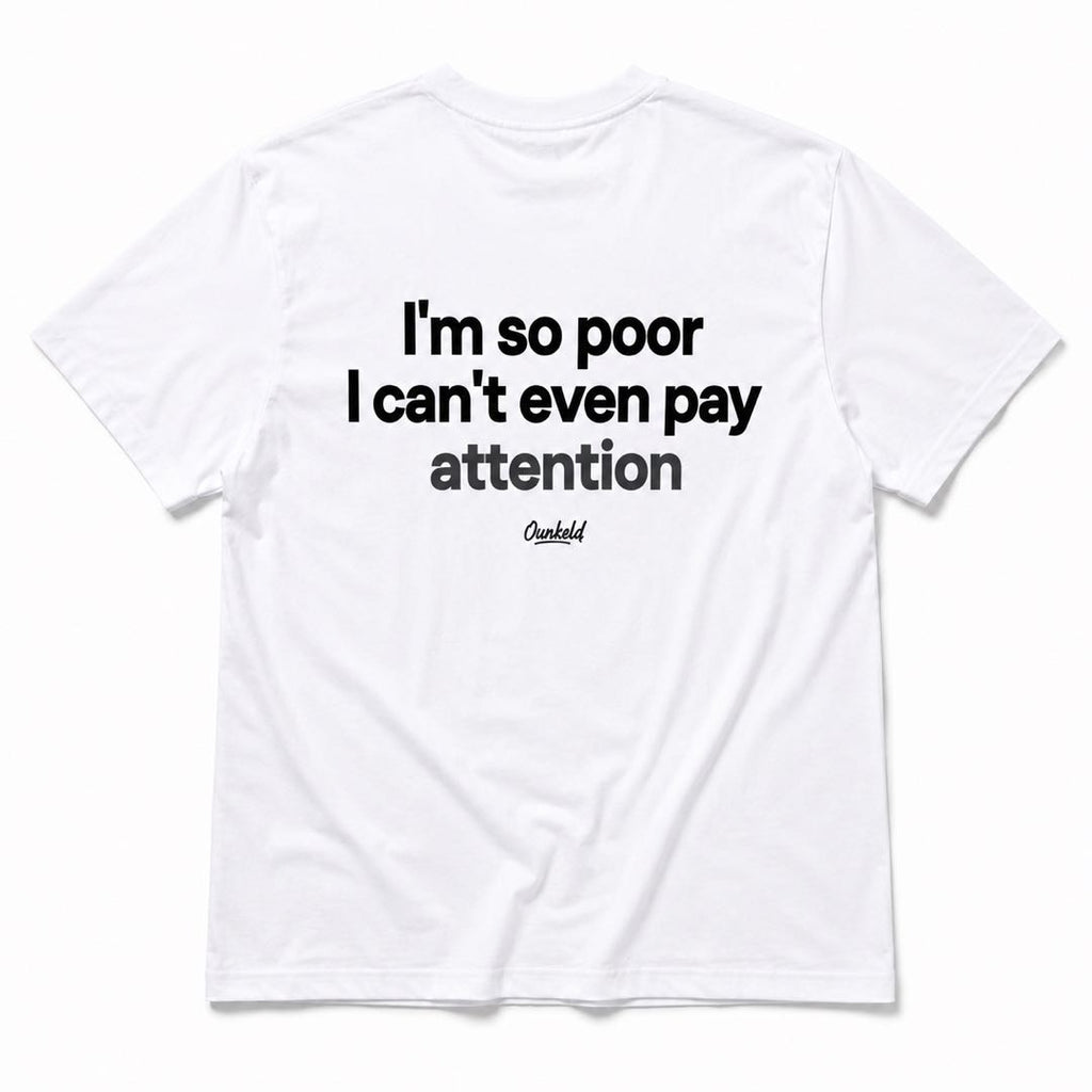 Demasiado Pobre para Concentrarme - Camiseta Gráfica Viral y Divertida