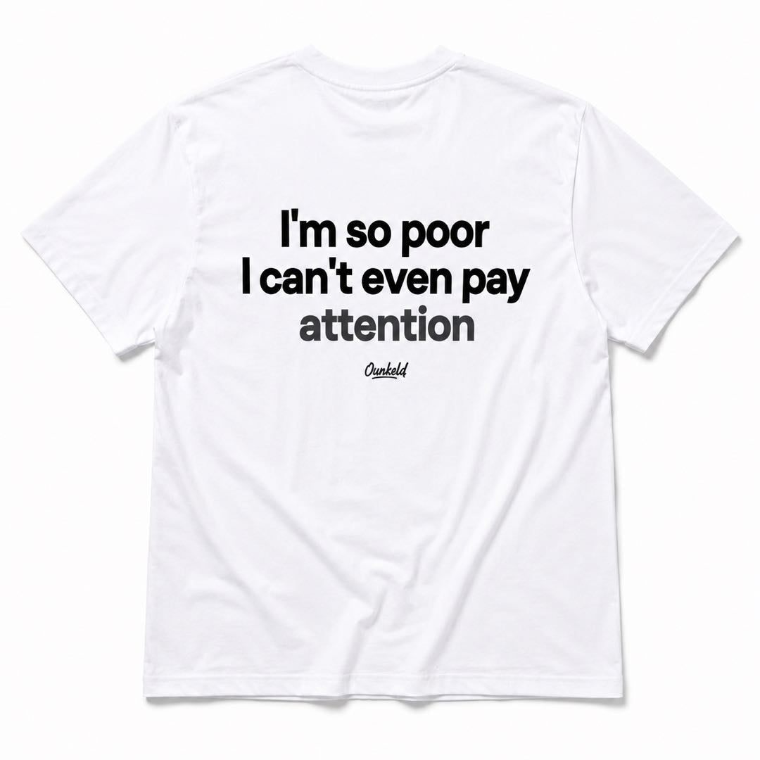 Demasiado Pobre para Concentrarme - Camiseta Gráfica Viral y Divertida