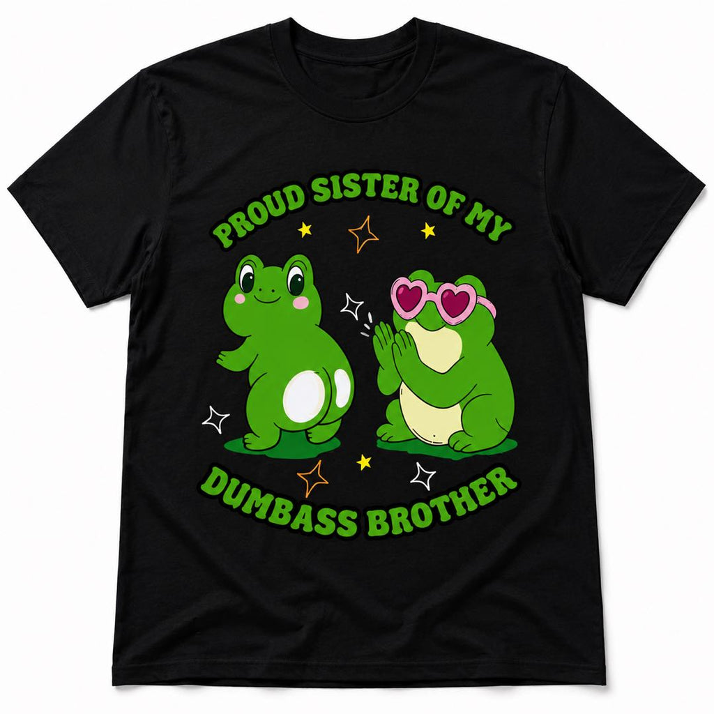 Cute Frogs. Savage Message-Funny Brother & Sister T-Shirt-Cute Frog Graphic Tee