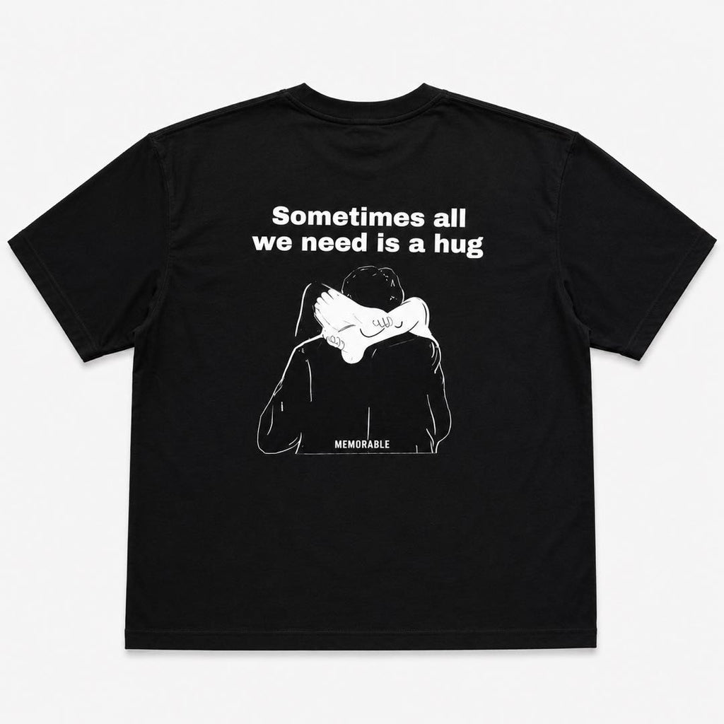 Sometimes All We Need Is A Hug – Comfort & Connection T-Shirt