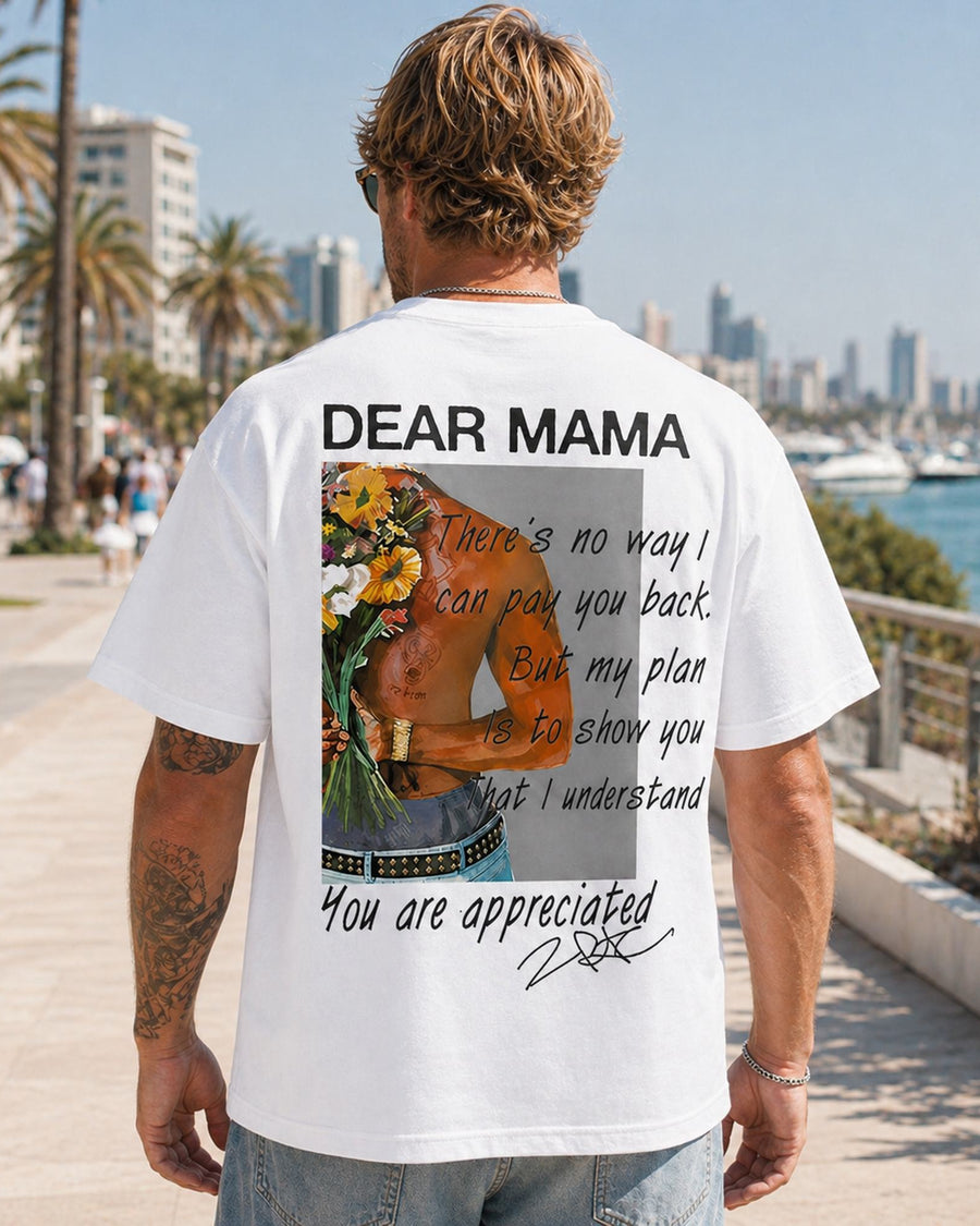 Dear Mama You Are Appreciated Graphic Tee