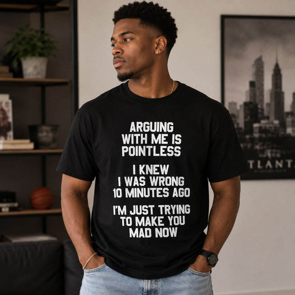 Warning: This Shirt Ends Every Argument | Funny Sarcastic Graphic Tee