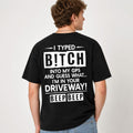 GPS Found Your Driveway Funny Back Print Tee | Savage Meme Graphic Shirt