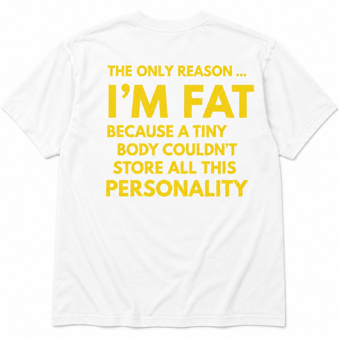 Too Much Personality to Fit in a Tiny Body Funny Back Print Tee | Bold Humor Graphic Shirt
