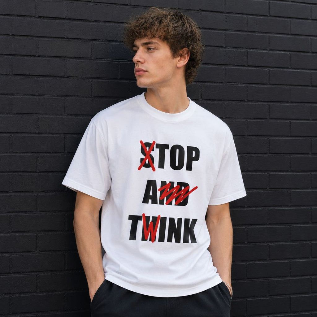 A funny twist on a phrase everyone knows-Stop And Twink T-Shirt | Funny Wordplay Graphic Tee