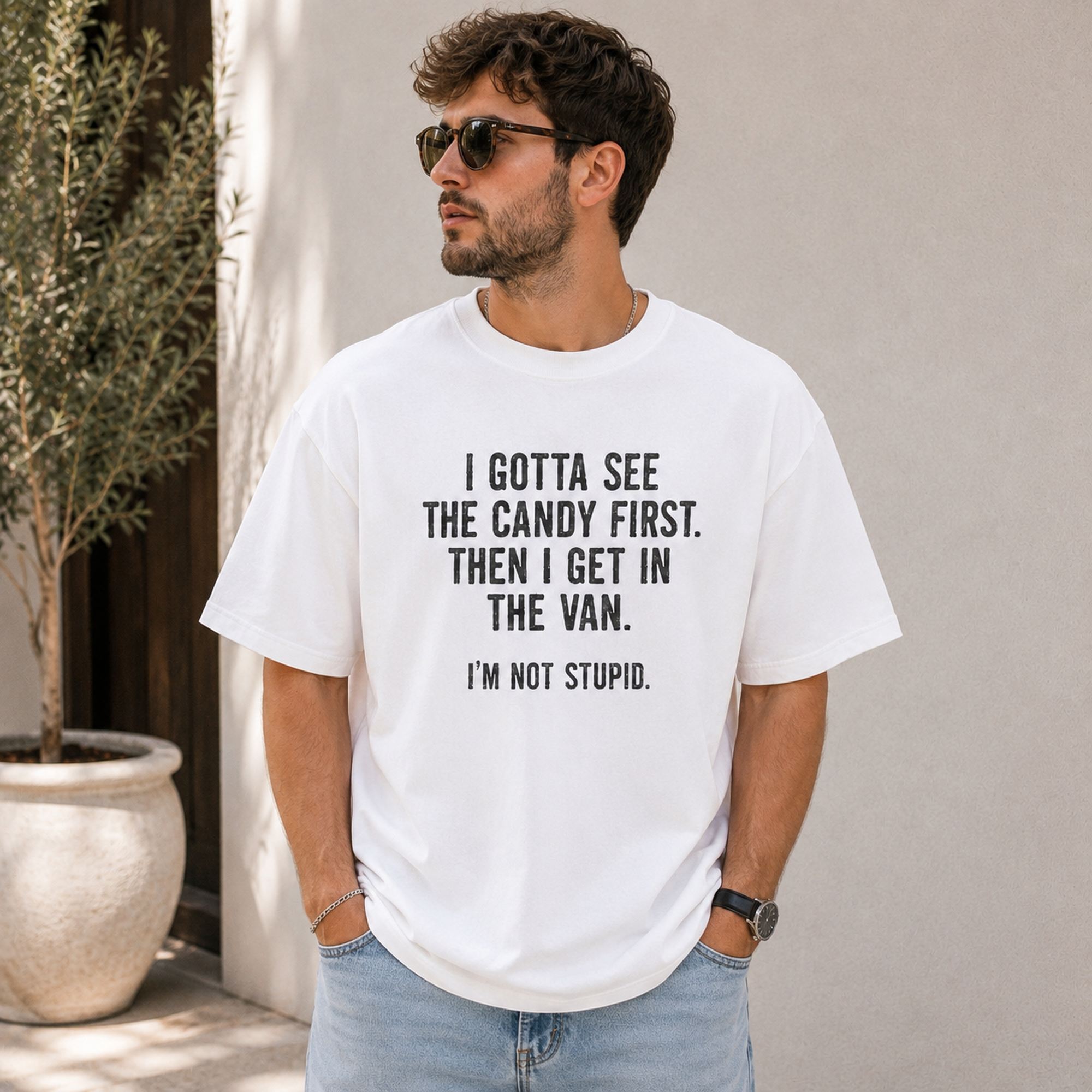 I Gotta See The Candy First Funny Graphic Tee front print product photo 04 | Diya Glow
