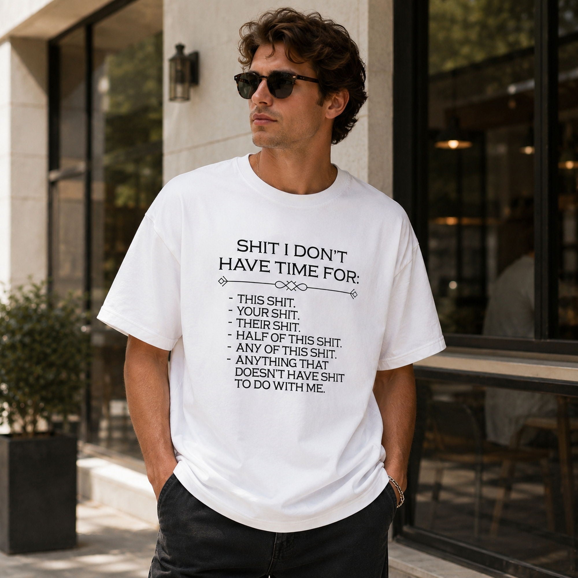 Shit I Don't Have Time For Funny Graphic Tee front print product photo 04 | Diya Glow