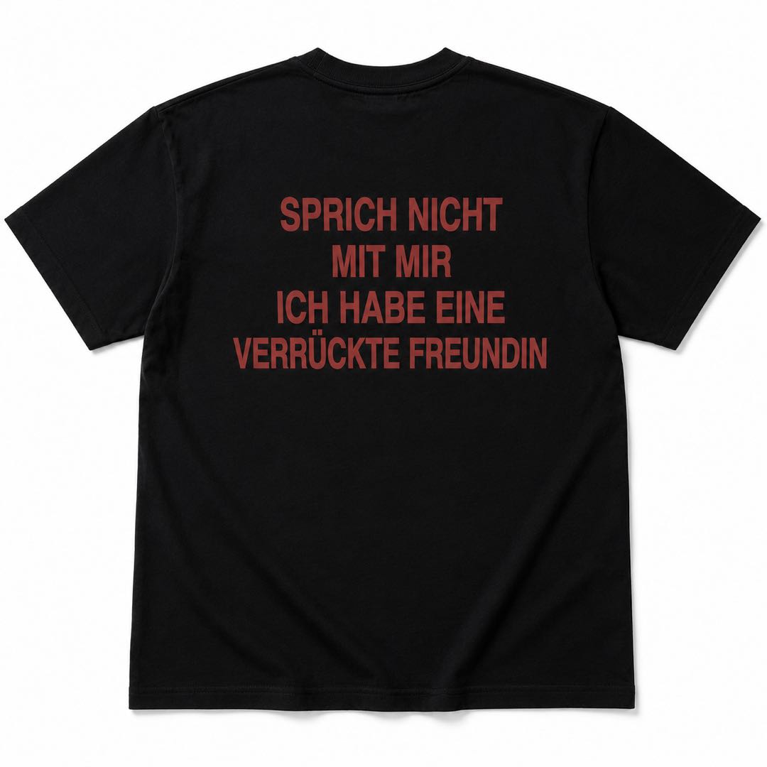 Warning: My Crazy Girlfriend Is Watching – Funny German Back Print T-Shirt | Viral Conversation Starter Tee