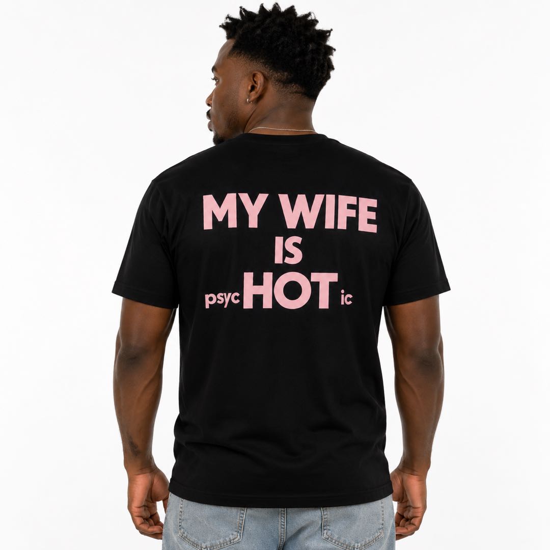 My Wife Is PsychHOTic Funny Husband T-Shirt | Sarcastic Marriage Humor Tee | Gift for Husbands