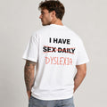 Dyslexia Joke Funny Back Print Tee -Adult Humor Graphic T-Shirt | Conversation Starter