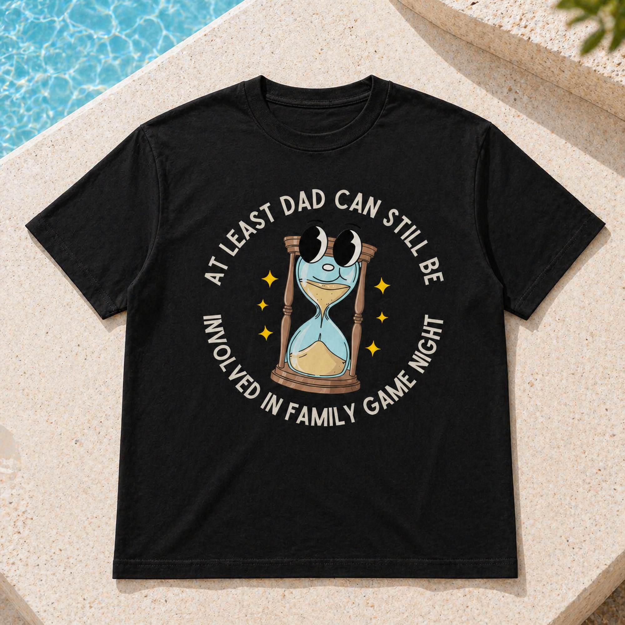 At Least Dad Can Still Be Involved In Family Game Night Graphic Tee front print product photo 05 | Diya Glow