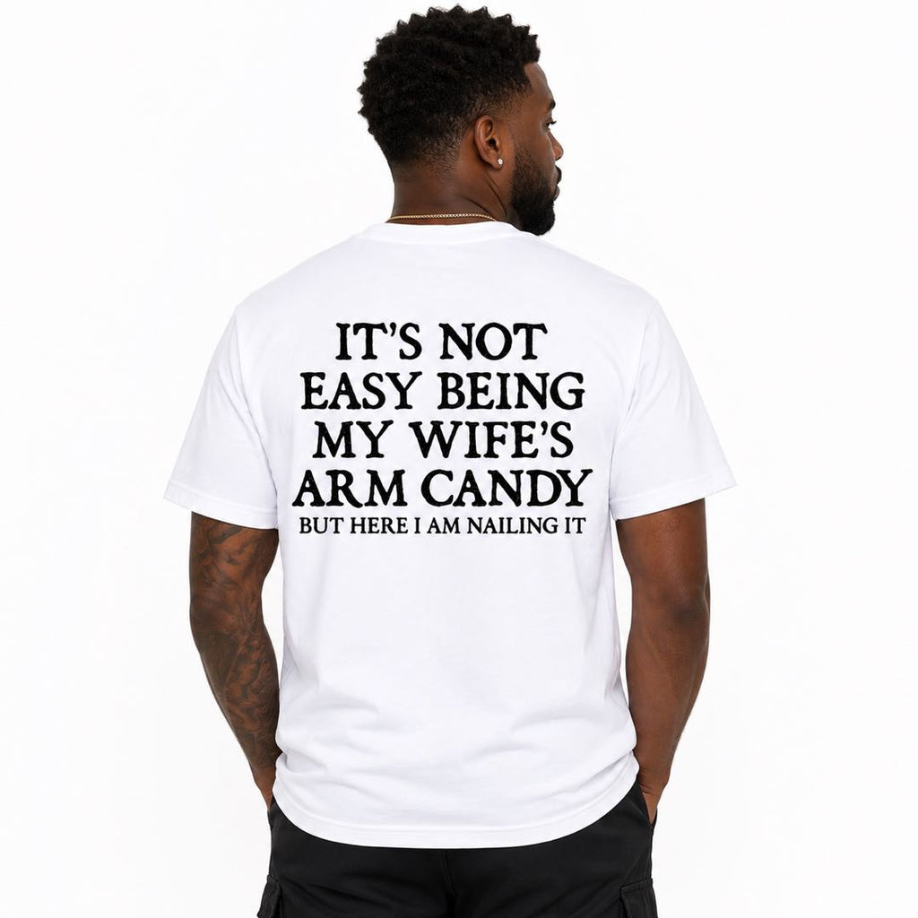 My Wife's Arm Candy Funny Husband T-Shirt | Sarcastic Marriage Graphic Tee for Husbands