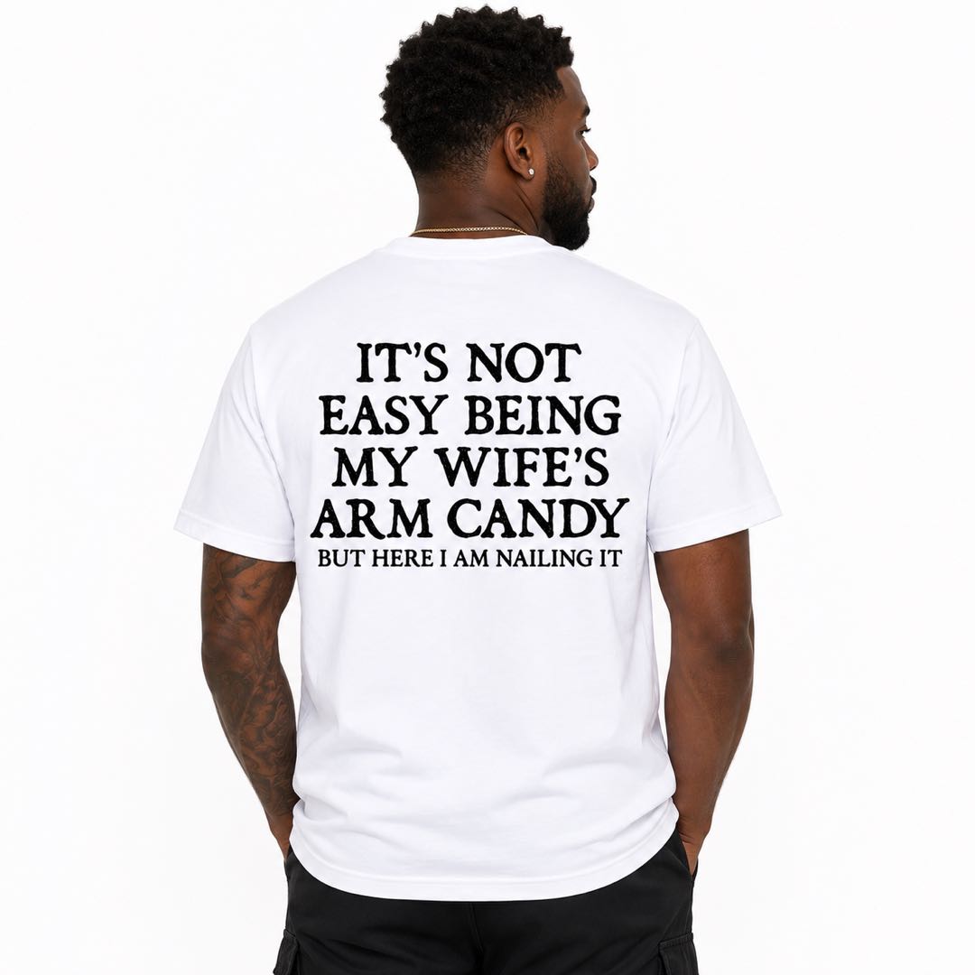 My Wife's Arm Candy Funny Husband T-Shirt | Sarcastic Marriage Graphic Tee for Husbands