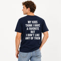 Every Parent’s Secret - “I Don’t Like Any Of Them” Funny Mom & Dad T-Shirt