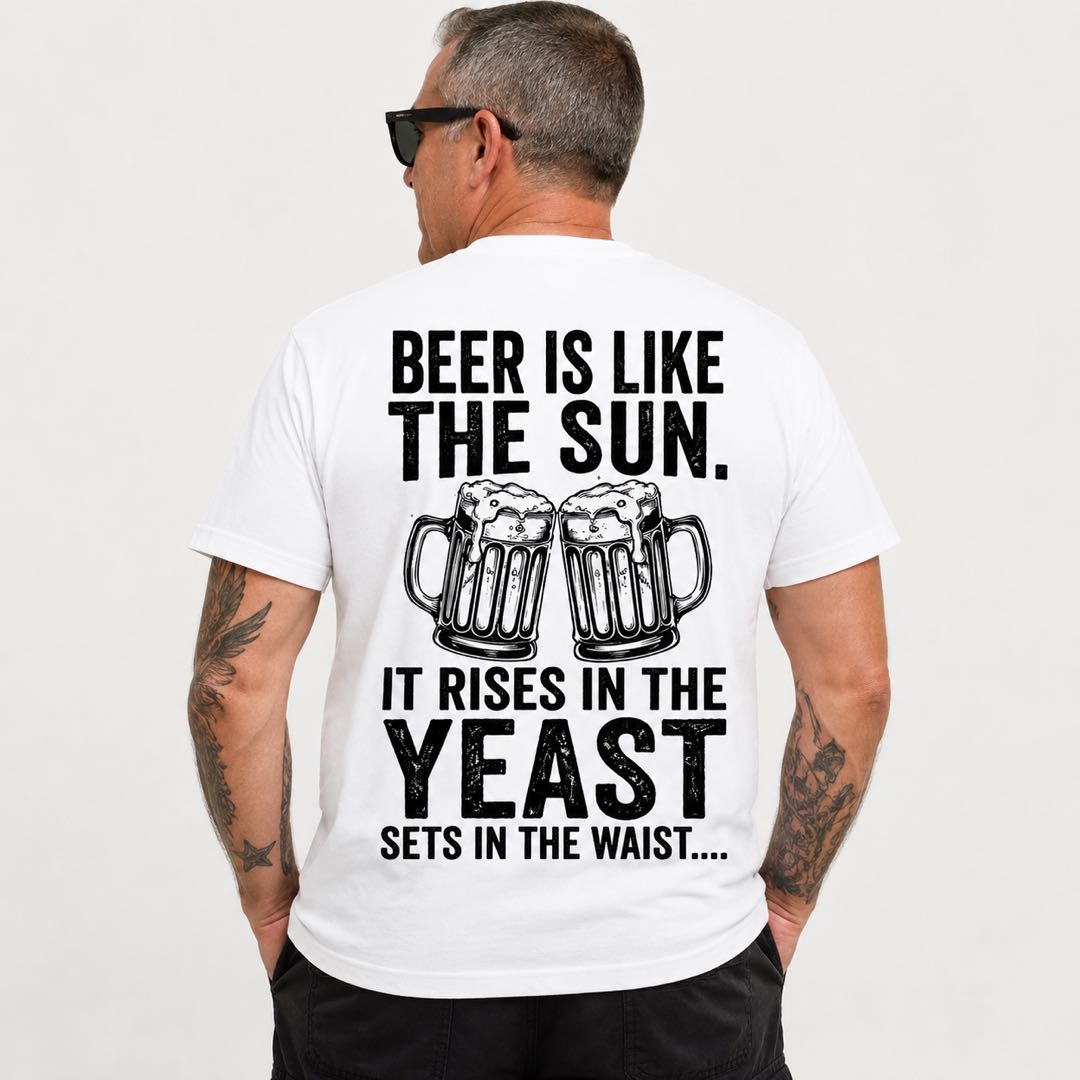 Beer Is Like The Sun Funny Drinking T-Shirt | Beer Lover Graphic Tee | Funny Bar Gift Shirt