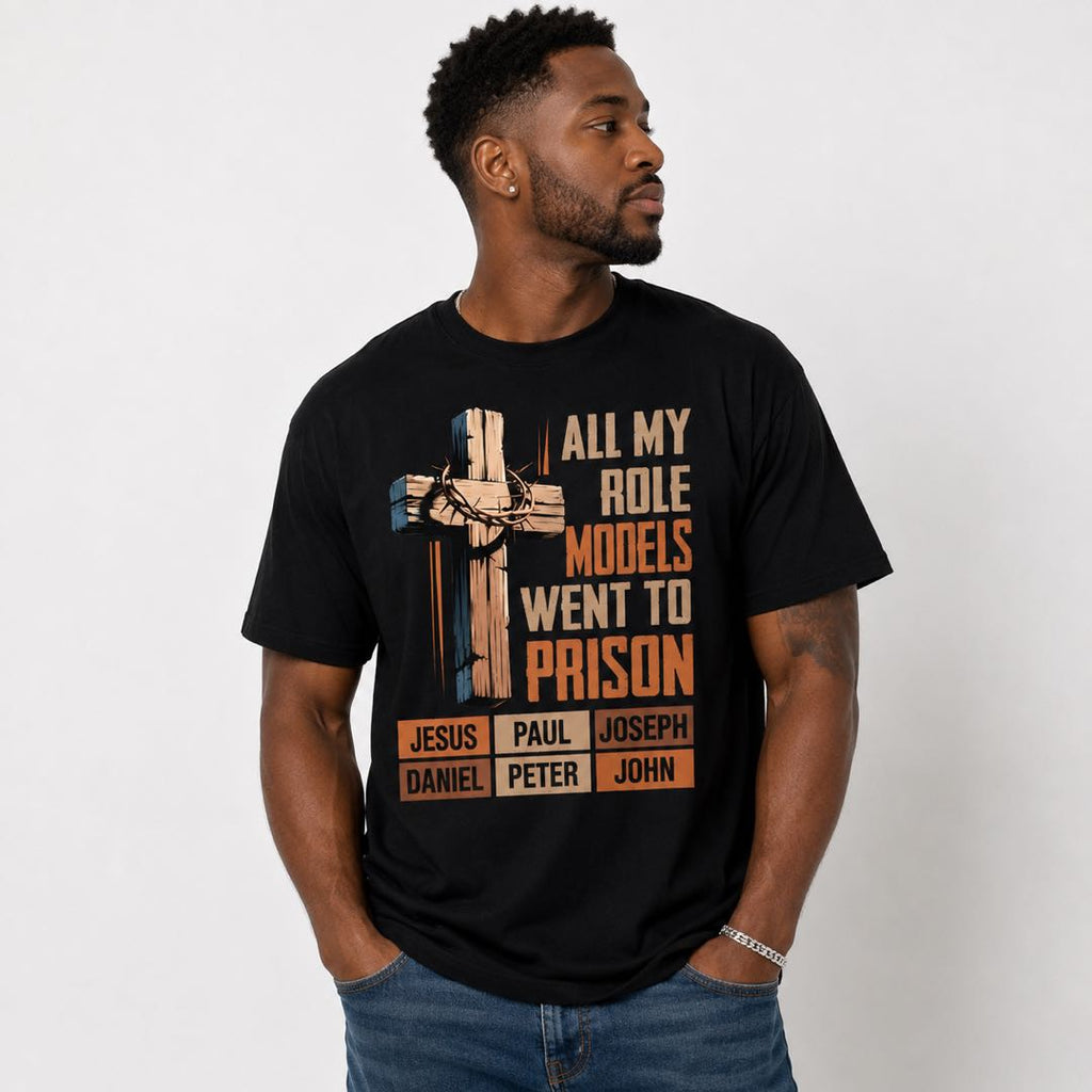 Faith Over Fear Christian Graphic Tee | All My Role Models Went to Prison Shirt
