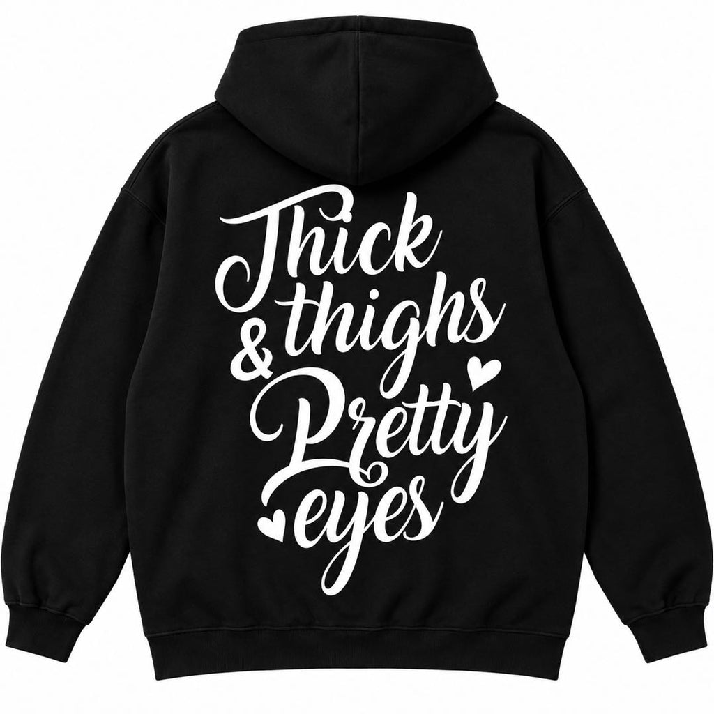 Thick Thighs & Pretty Eyes – Cute Confidence Graphic T-Shirt