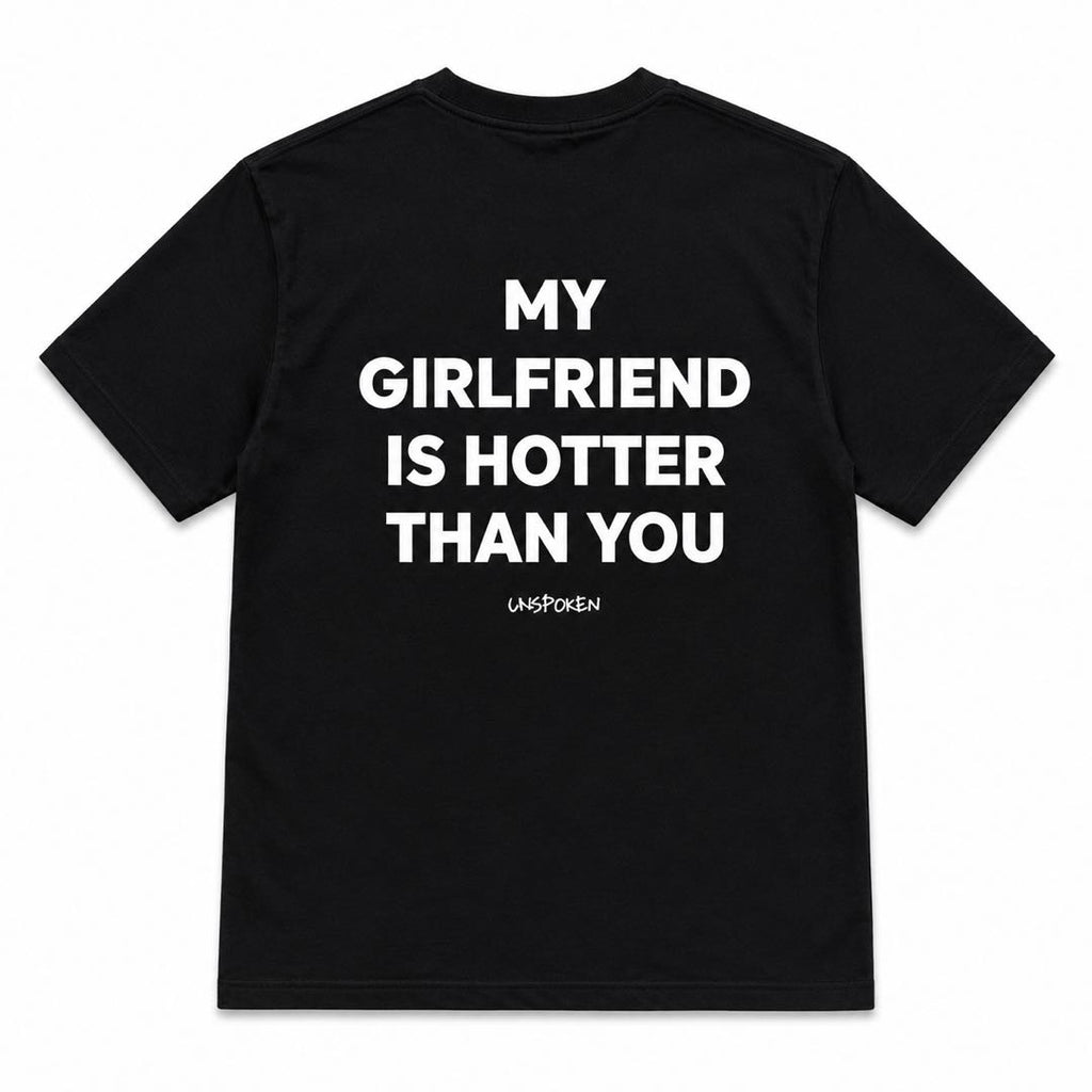 Taken By The Hottest Girl Alive T-Shirt – Funny Men’s Statement Tee