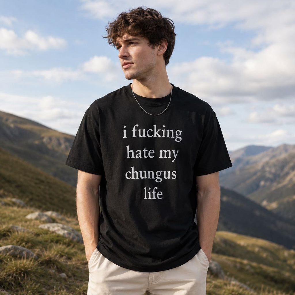 For Those Days You’re Done With Everything – Funny Chungus Life Graphic T-Shirt