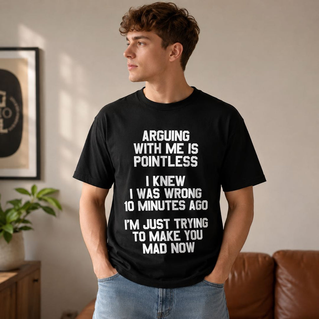 Warning: This Shirt Ends Every Argument | Funny Sarcastic Graphic Tee