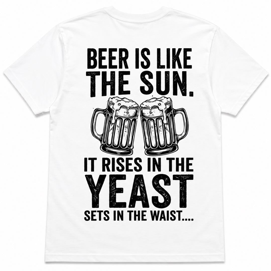 Beer Is Like The Sun Funny Drinking T-Shirt | Beer Lover Graphic Tee | Funny Bar Gift Shirt