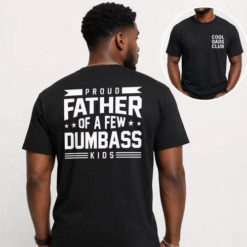 For The Dad Who Loves His Crazy Kids – Funny Proud Father T-Shirt