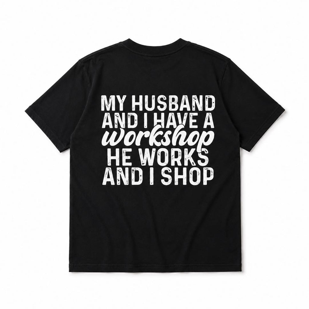 Sorry Babe… You Work, I Shop! Funny Wife Graphic Tee | Trendy Oversized Back Print Shirt