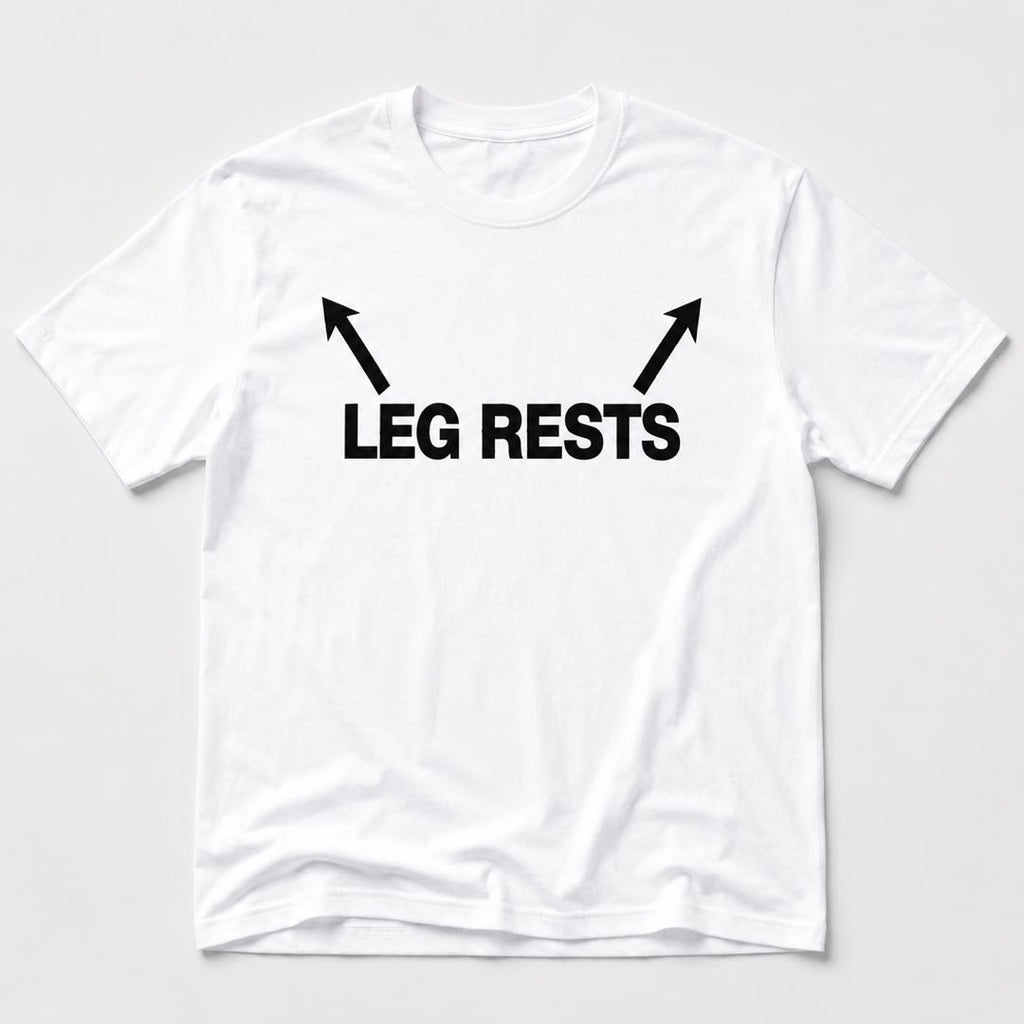 Warning: LEG RESTS Funny T-Shirt | Adult Humor Graphic Tee | Viral Party Conversation Starter Gift