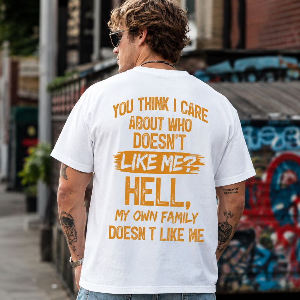 If My Family Doesn’t Like Me… Why Should You?-Savage Family Humor Graphic Shirt | Funny Statement Tee