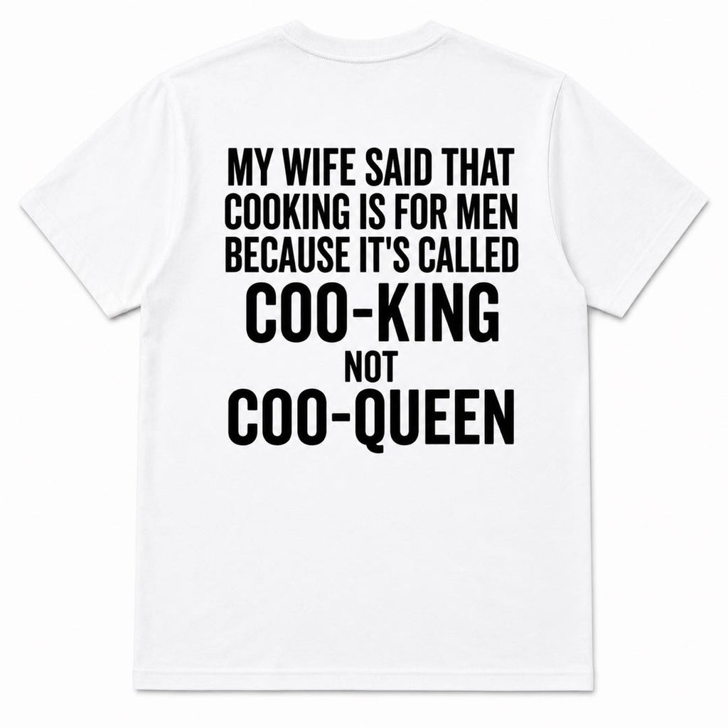 Cooking Is for Men - Coo-King Not Coo-Queen Funny BBQ T-Shirt | Dad Joke Graphic Tee