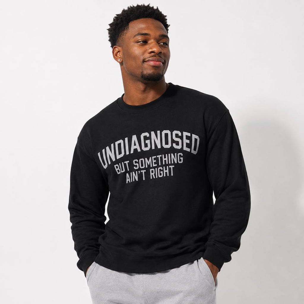 If You Get It, You Get It – Undiagnosed But Something Ain’t Right Tee