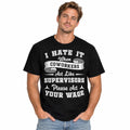 I Hate It When Coworkers Act Like Supervisors – Funny Work T-Shirt