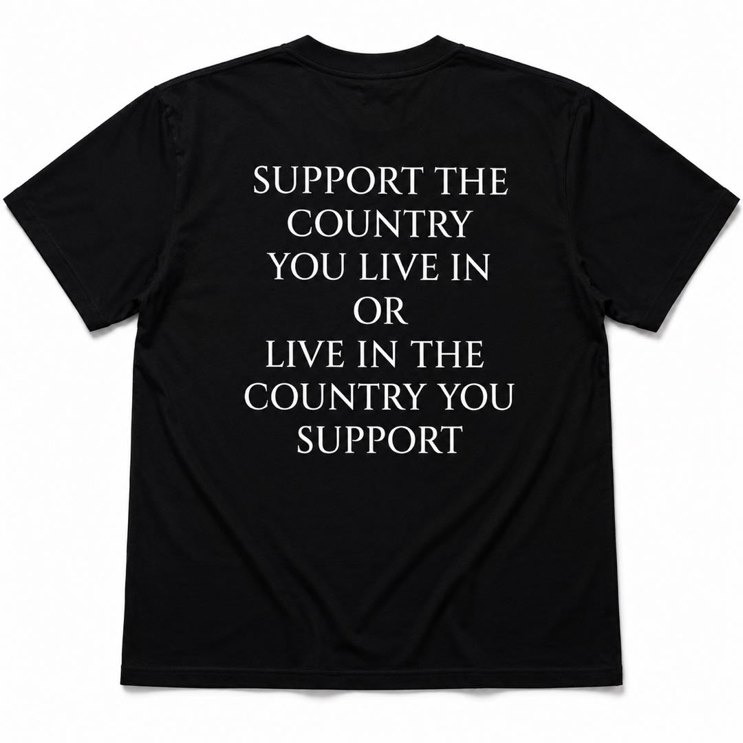 Support The Country You Live In T-Shirt – Patriotic Statement Graphic Tee