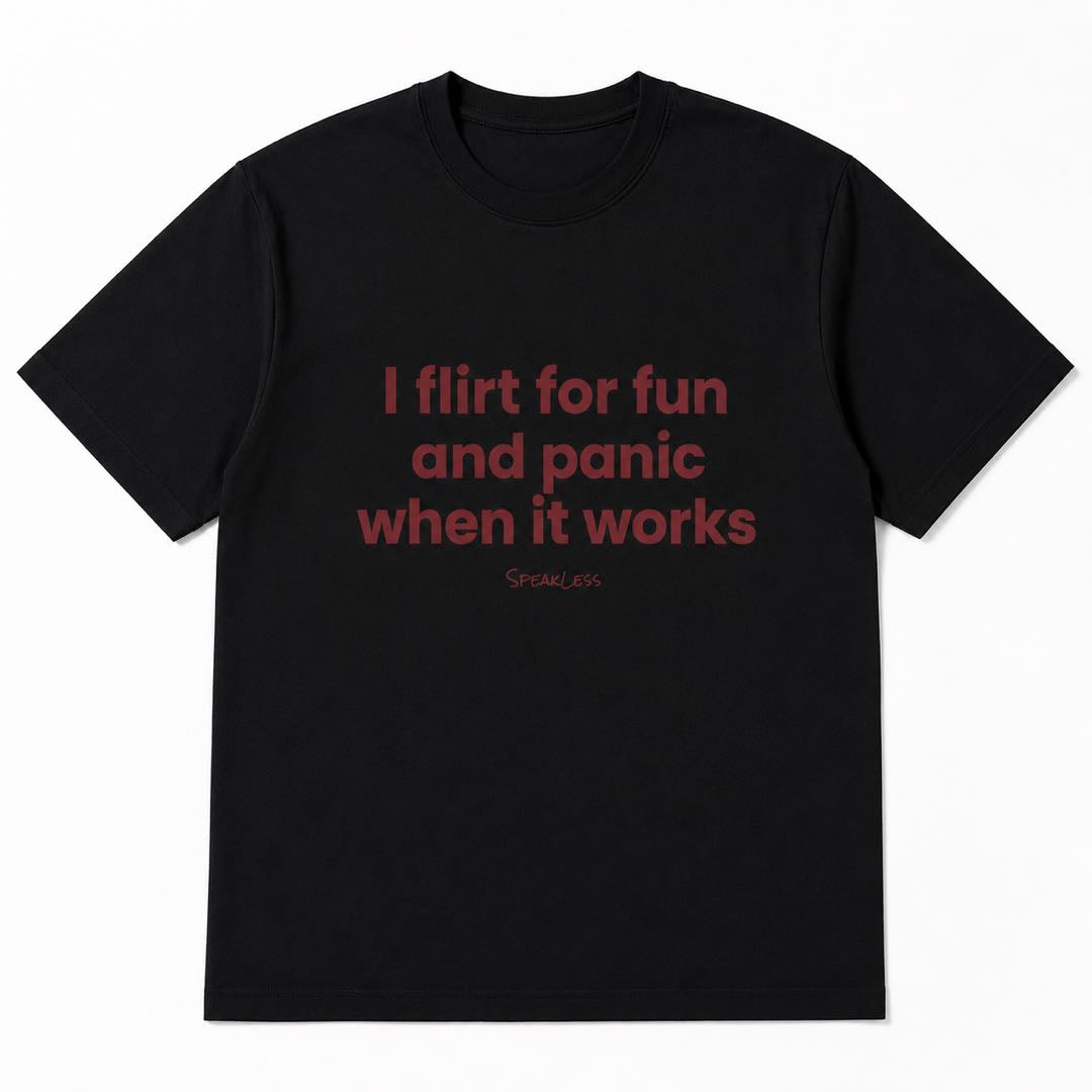 If This Is You, You Need This Shirt | I Flirt For Fun And Panic When It Works Funny Graphic Tee