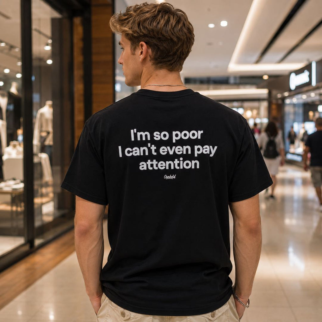 Demasiado Pobre para Concentrarme - Camiseta Gráfica Viral y Divertida