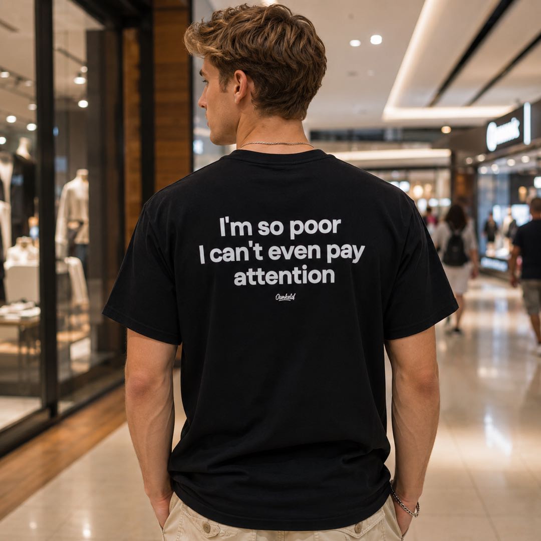 Demasiado Pobre para Concentrarme - Camiseta Gráfica Viral y Divertida