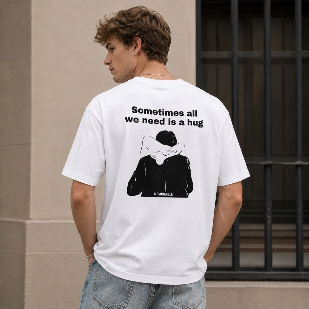 Sometimes All We Need Is A Hug – Comfort & Connection T-Shirt